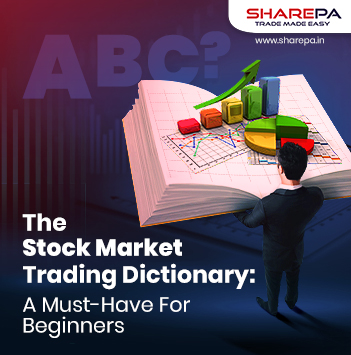 The Stock Market Trading Dictionary A Must-Have For Beginners